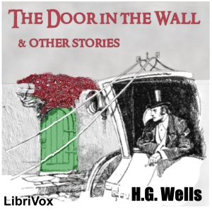 The Door in the Wall, and Other Stories