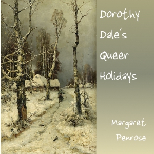 Dorothy Dale's Queer Holidays