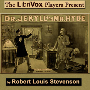 The Strange Case of Jekyll and Hyde (Version 4 - Dramatic Reading)