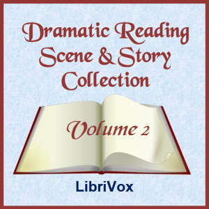 Dramatic Reading Scene and Story Collection, Volume 002