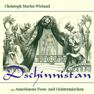 Dschinnistan oder Auserlesene Feen- und Geistermärchen