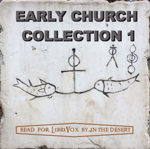 The Early Church Collection Volume 1