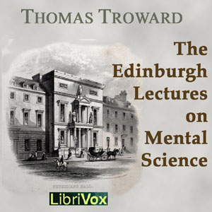 The Edinburgh Lectures on Mental Science