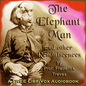 The Elephant Man and other reminiscences