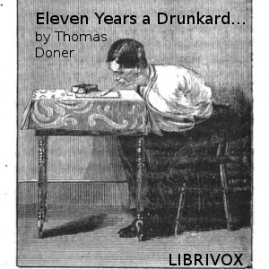 Eleven years a drunkard