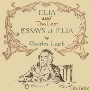 Elia; and The Last Essays of Elia