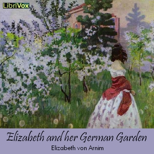 Elizabeth and her German Garden