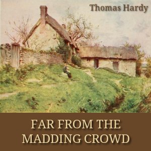 Far From the Madding Crowd