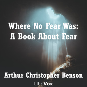 Where No Fear Was: A Book About Fear