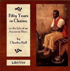 Fifty Years in Chains; or The Life of an American Slave