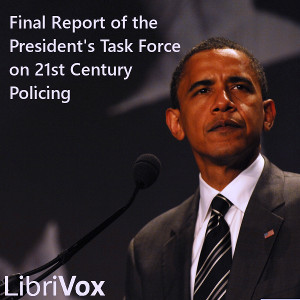 Final Report of the President's Task Force on 21st Century Policing