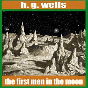 The First Men in the Moon