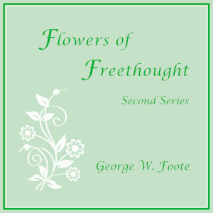 Flowers of Freethought (Second Series)