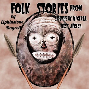 Folk Stories from Southern Nigeria, West Africa