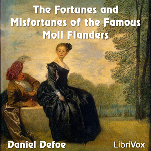 The Fortunes and Misfortunes of the Famous Moll Flanders