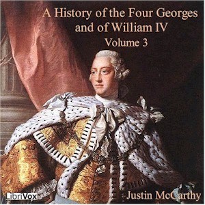 A History of the Four Georges and of William IV in Four Volumes, Volume 3