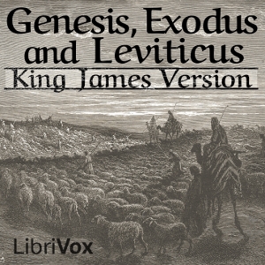 Bible (KJV) 01-03: Genesis, Exodus and Leviticus