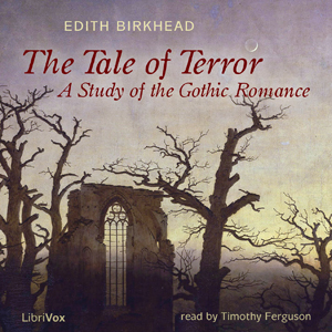 The Tale of Terror: A Study of the Gothic Romance