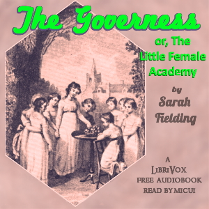 The Governess; Or, The Little Female Academy