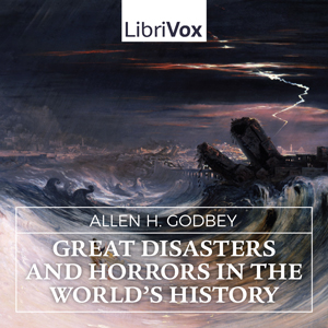 Great Disasters and Horrors in the World's History