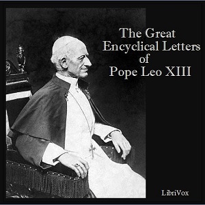 The Great Encyclical Letters of Pope Leo XIII