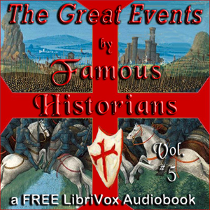 The Great Events by Famous Historians, Volume 5