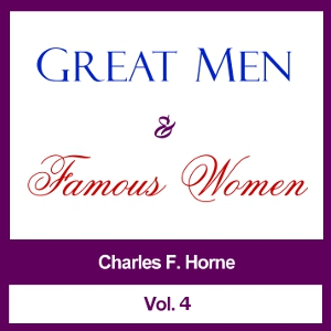 Great Men and Famous Women, Vol. 4