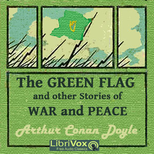 The Green Flag and Other Stories of War and Sport