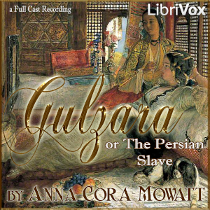 Gulzara; or The Persian Slave