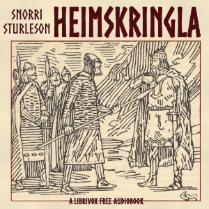 Heimskringla: The Stories of the Kings of Norway, Called The Round World