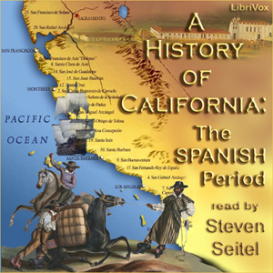 A History of California: The Spanish Period