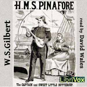 H.M.S. Pinafore; Or, The Lass That Loved A Sailor