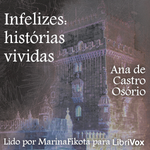 Infelizes: histórias vividas