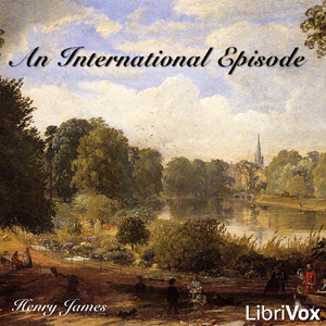 An International Episode, by Henry James