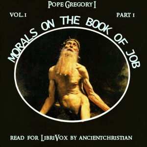 Morals on the Book of Job (Volume I, Part I)