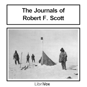 The Journals of Robert Falcon Scott; Volume 1 of 'Scott's Last Expedition' (Version 2)