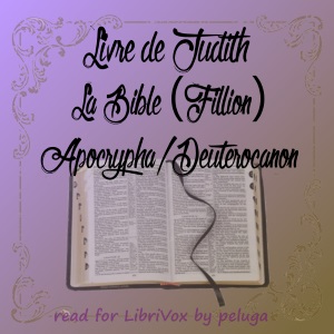 La Bible (Fillion) Apocrypha/Deuterocanon: Livre de Judith