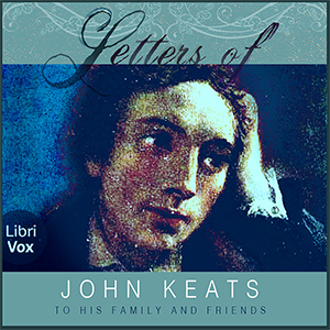 Letters of John Keats to His Family and Friends