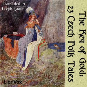 The Key of Gold: 23 Czech Folk Tales