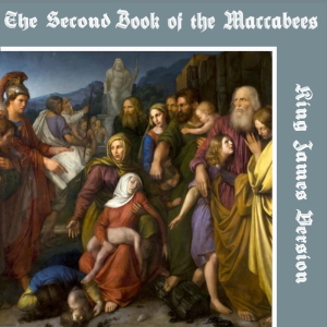 Bible (KJV) Apocrypha/Deuterocanon: 2 Maccabees