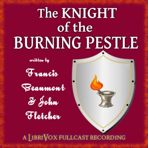 The Knight of the Burning Pestle