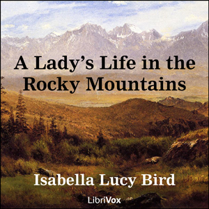 A Lady's Life in the Rocky Mountains