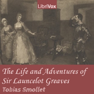 The Life and Adventures of Sir Launcelot Greaves