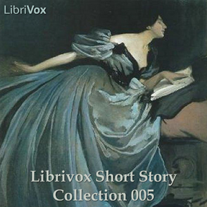 LibriVox's Short Story Collection 005