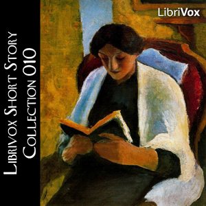 Librivoxs Short Story Collection Vol. 010