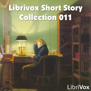 Librivoxs Short Story Collection Vol. 011