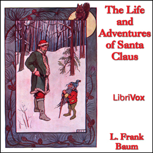 The Life and Adventures of Santa Claus (version 2)