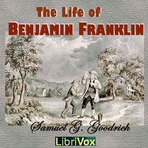 The Life of Benjamin Franklin