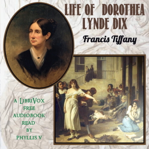 Life of Dorothea Lynde Dix