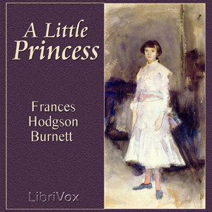 A Little Princess, by Frances Hodgson Burnett